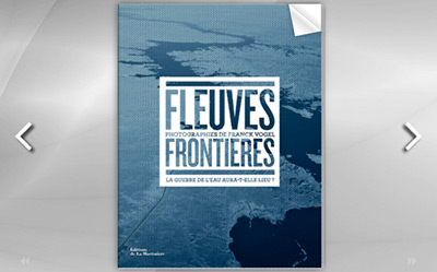 Preview of the book Fleuves Frontières (Transboundary Rivers) - La Martinière Publishing (2016)