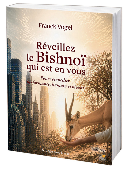 Voir le livre "Réveillez le Bishnoïs qui est en vous" de Franck Vogel.