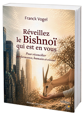 Extraits du livre "Réveillez le Bishnoï qui est en vous" de Franck Vogel